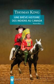 Une brve histoire des Indiens au Canada par Thomas King