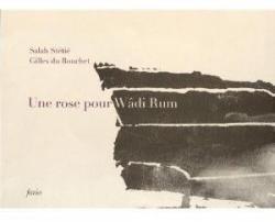 Une rose pour Wadi rum par Salah Stti
