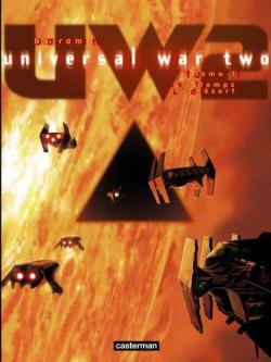 Universal War Two, tome 1 : Le temps du dsert par Denis Bajram