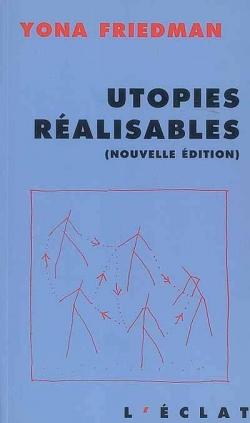 Utopies ralisables par Yona Friedman