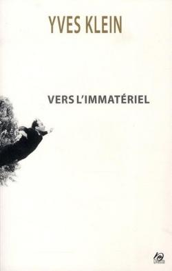 Vers l'immatriel : Le dpassement de la problmatique de l'art, La confrence  la Sorbonne, dition bilingue franais-anglais (1CD audio) par Yves Klein