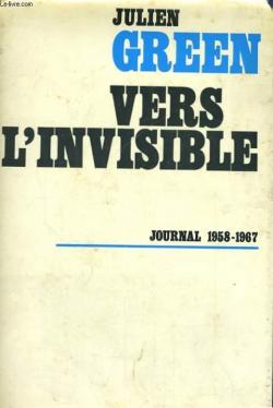 Journal 1958-1967 : Vers l'invisible  par Julien Green