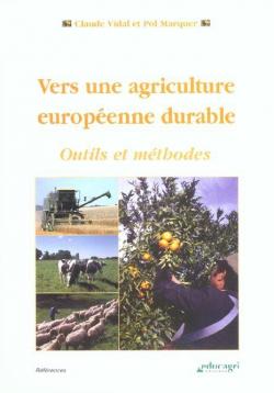 Vers une agriculture europenne durable : Outils et mthodes par Claude Vidal
