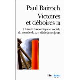 Victoires et dboires. Tome 3 : Histoire conomique et sociale du monde du XVIe sicle  nos jours par Paul Bairoch