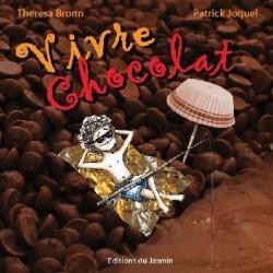 Vivre chocolat par Philippe Joquel