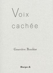 Voix Cache par Genevive Bouchat