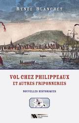 Vol Chez Philippeaux et Autres Friponneries par Rene Blanchet