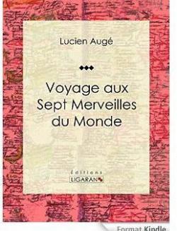 Voyage aux Sept Merveilles du Monde ed 1878 par Lucien Aug de Lassus
