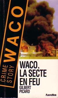 Waco, la secte en feu par Gilbert Picard