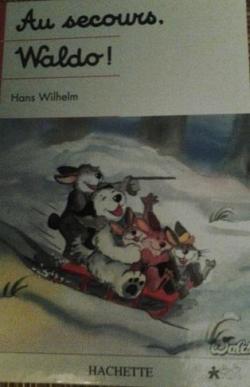 Waldo, Tome 5 : Au secours, Waldo ! par Hans Wilhelm