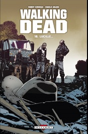 Walking Dead, tome 18 : Lucille... par Robert Kirkman
