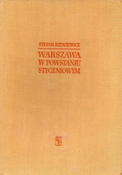 Warszawa w powstaniu styczniowym par Stefan Kieniewicz