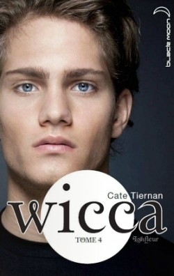 Wicca, Tome 4 par Cate Tiernan
