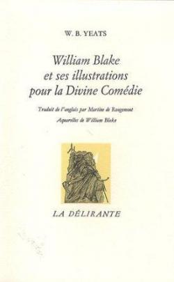 William Blake et ses illustrations pour The Divine Comedy par William Butler Yeats