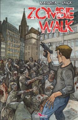Zombie Walk, tome 1 par Giuseppe Manunta