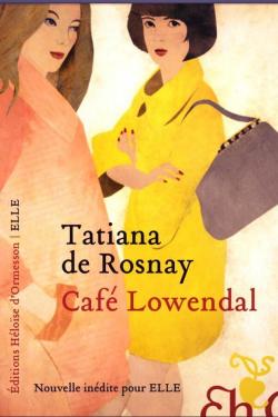 Caf Lowendal par Tatiana de Rosnay