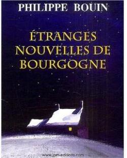 tranges nouvelles de Bourgogne par Philippe Bouin