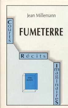Fumeterre - courts recits imaginaires (science fiction) par Jean Millemann