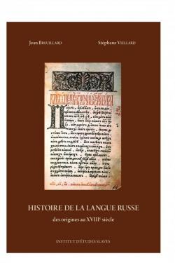Histoire de la langue russe des origines au XVIII sicle par Jean Breuillard