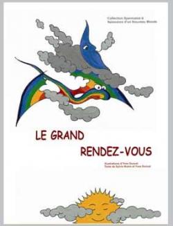 'le Grand Rendez-Vous' - Naissance d'un Nouveau Monde par  S Robin et Y Donval