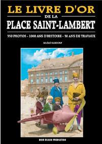 Le livre d'or de la place Saint-Lambert par Michel Elsdorf