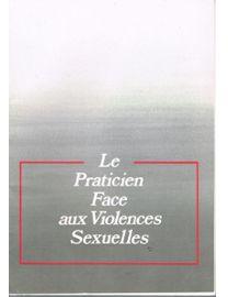 le praticien face aux violences sexuelles par Ministre de l'emploi et de la solidarit France