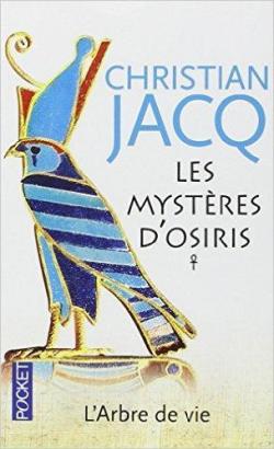 Les Mystres d\'Osiris, tome 1 : L\'arbre de vie par Christian Jacq