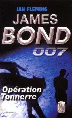 James Bond 007, tome 9 : Opration Tonnerre par Ian Fleming