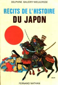 Rcits de l'histoire du Japon par Delphine Weulersse
