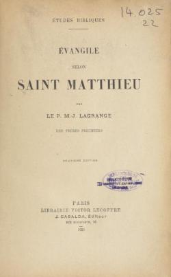 vangile selon saint Matthieu : Par le P. M.-J. Marie-Joseph Lagrange,... 8e dition par Marie-Joseph Lagrange