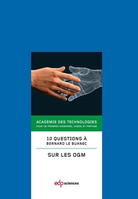 10 Questions  Bernard le Buanec sur les Ogm par Acadmie Techno