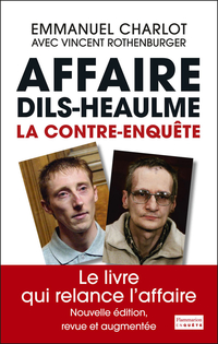 L'affaire Dils-Heaulme: La contre-enqute par Emmanuel Charlot