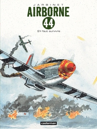 Airborne 44, Tome 5 : S'il faut survivre... par Philippe Jarbinet