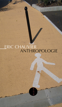 Anthropologie par Eric Chauvier