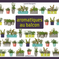 Aromatiques au balcon par Laurent Bourgeois
