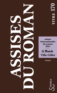 Les Assises du roman 2013 par Villa Gillet