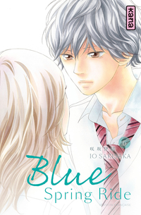 Blue Spring Ride, tome 6 par Io Sakisaka