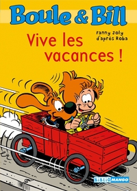 Boule & Bill, tome 4 : Vive les vacances ! par Fanny Joly