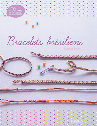 Bracelets Bresiliens par Florence Bellot