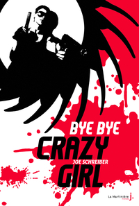 Bye bye crazy girl par Joe Schreiber