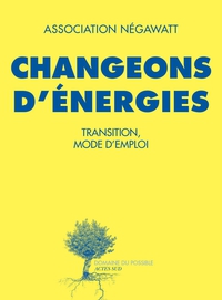 Changeons d'nergies - Transition mode d'emploi par Thierry Salomon