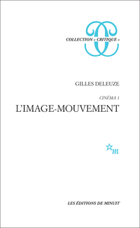 Cinéma, tome 1. L'Image-mouvement par Gilles Deleuze