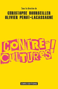 Contre-cultures ! par Christophe Bourseiller