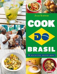 Cook Do Brazil : 50 recettes  muito bom  ! par Julie Schwob