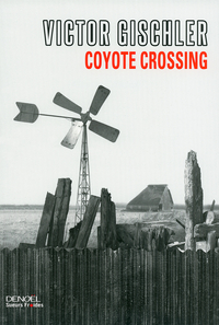 Coyote Crossing par Victor Gischler