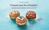 Craquez pour les whoopies ! : 30 petits biscuits fourrs comme aux USA par Isabel Brancq-Lepage