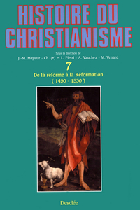 Histoire du christianisme, tome 7 : De la rforme  la rformation, 1450-1530 par Charles Pietri