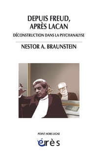 Depuis Freud, aprs Lacan : Dconstruction dans la psychanalyse par Nestor A. Braunstein