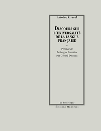 Discours sur l'universalit de la langue franaise prcd de La Langue humaine, par Grard Dessons par Antoine de Rivarol