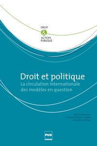 Droit et politique : La circulation internationale des modles en questions par Jean-Charles Froment